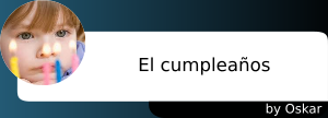 el cumpleaños vaya cuento relatos breves nanorelatos microrelatos