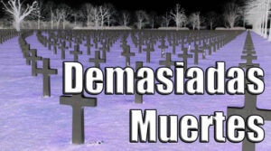 demasiadas muertes